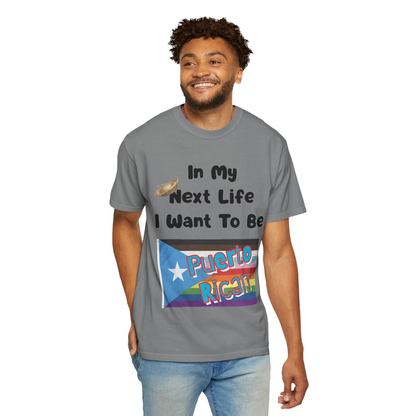 Puerto Rican Love T-Shirt - In My Next Life I Want To Be Puerto Rican
