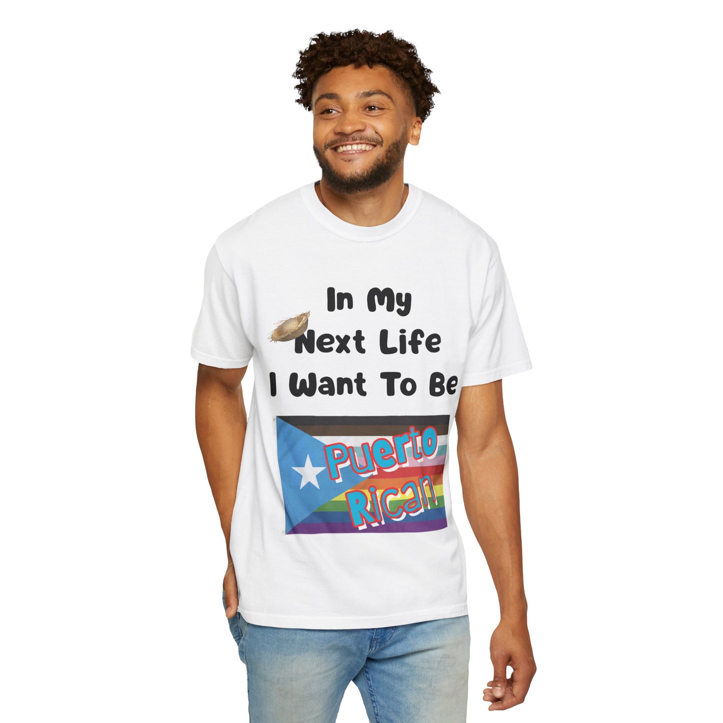 Puerto Rican Love T-Shirt - In My Next Life I Want To Be Puerto Rican