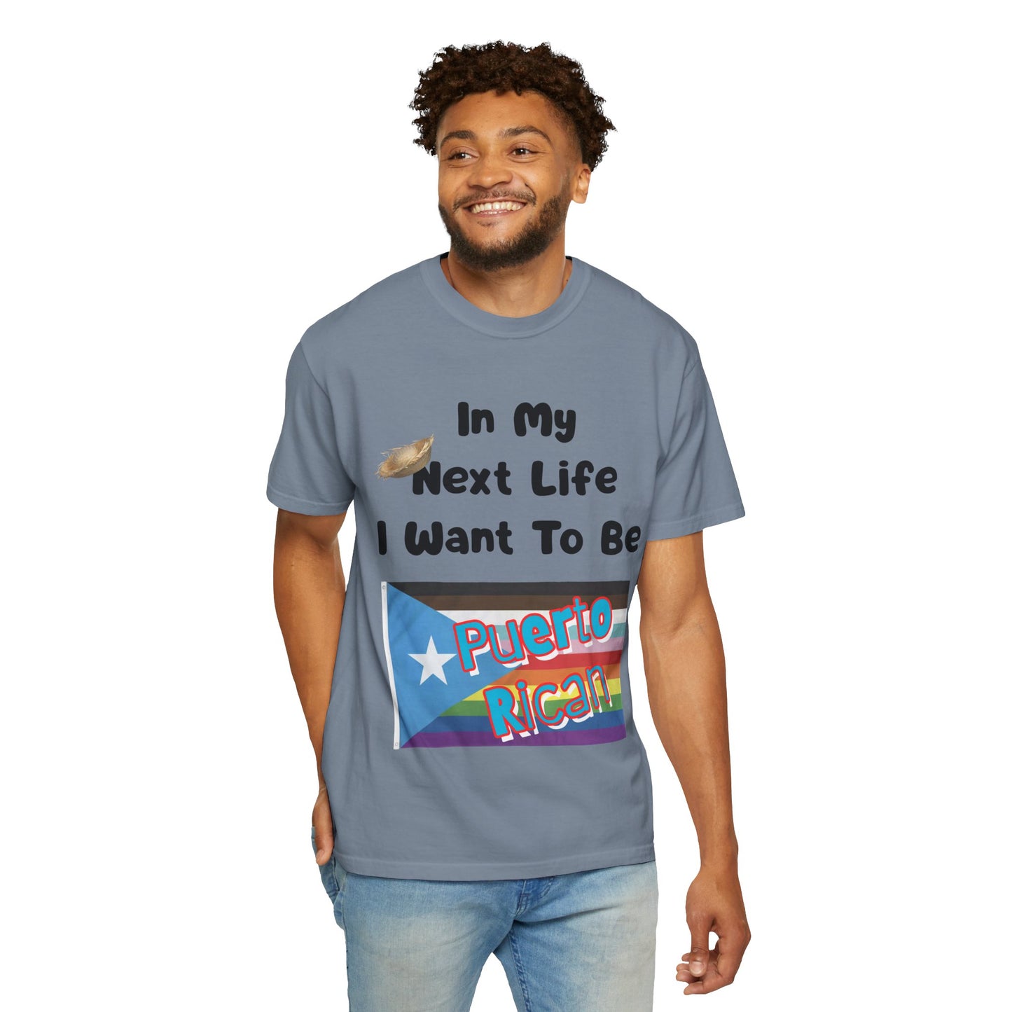 Puerto Rican Love T-Shirt - In My Next Life I Want To Be Puerto Rican