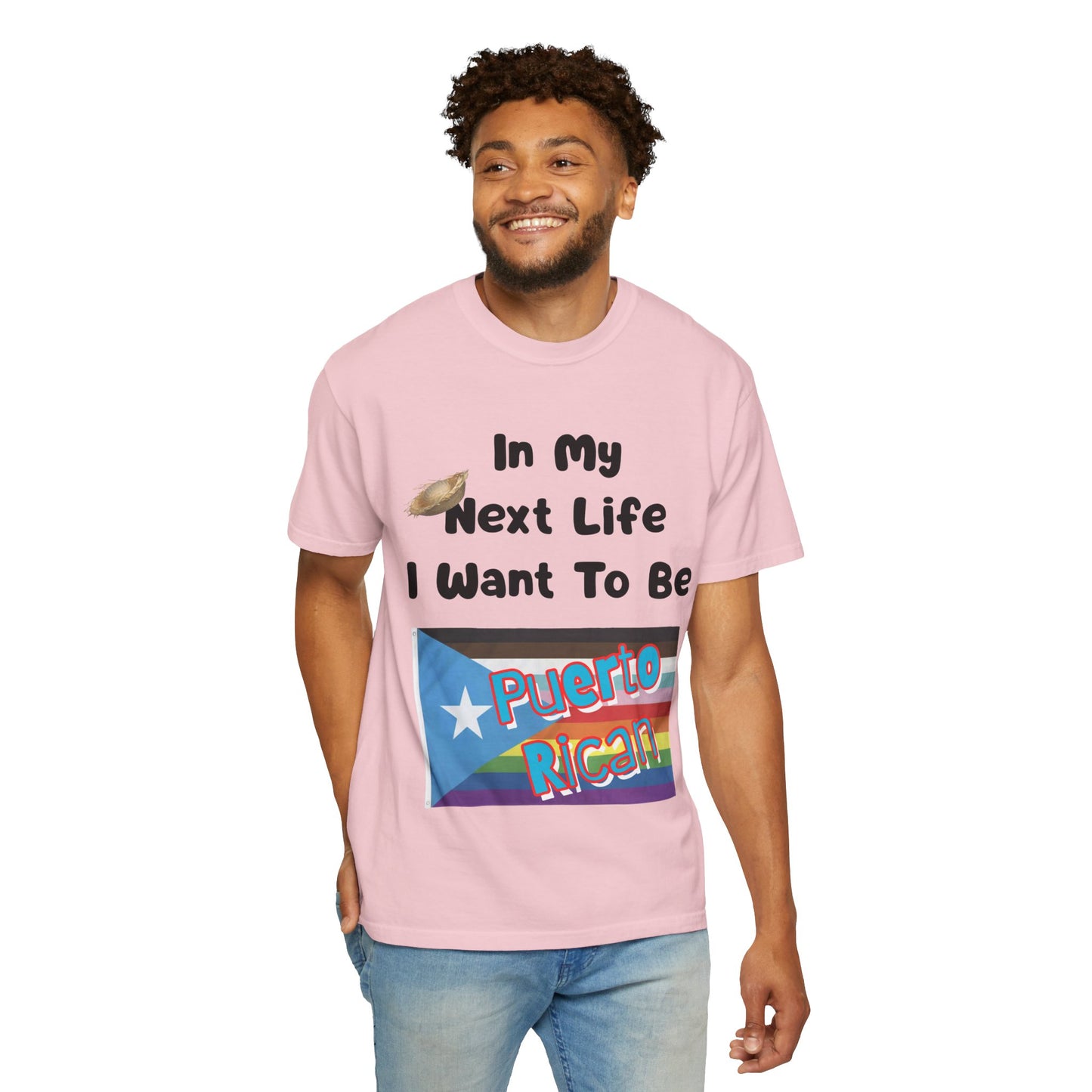 Puerto Rican Love T-Shirt - In My Next Life I Want To Be Puerto Rican