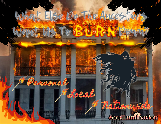 What Else Do The Ancestors Want Us To Burn Tarot Spread